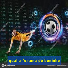 qual a fortuna do boninho